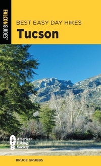 Abbildung von: Best Easy Day Hikes Tucson - Falcon Guides