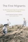 Cover: The First Migrants - University of Nebraska Press