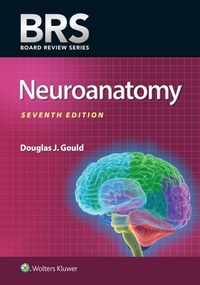 Abbildung von: BRS Neuroanatomy - WOLTERS KLUWER HEALTH