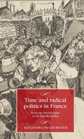 Cover: Time and Radical Politics in France - Manchester University Press