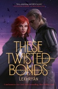Cover: These Twisted Bonds - Hodderscape