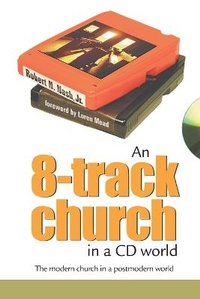 Enlarge image Cover: An 8-Track Church in a CD World - Smyth & Helwys Publishing, Incorporated
