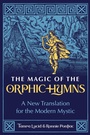Cover: The Magic of the Orphic Hymns - Inner Traditions Bear and Company
