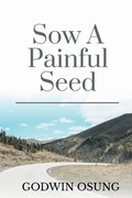 Cover: Sow a Painful Seed - Notion Press, Inc.