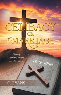Enlarge image Cover: Celibacy or Marriage - Xlibris Us