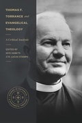 Cover: Thomas F. Torrance and Evangelical Theology - A Critical Analysis - Faithlife Corporation