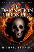 Cover: The Damnation Chronicles (Book of Shadows, #3.5) - Michael Penning