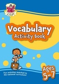 Cover: Vocabulary Activity Book for Ages 5-7 - Coordination Group Publications Ltd (CGP)
