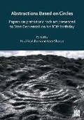 Cover: Abstractions Based on Circles: Papers on prehistoric rock art presented to Stan Beckensall on his 90th birthday - Archaeopress Archaeology