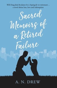 Abbildung von: Sacred Memoirs of a Retired Failure - ebookpartnership.com