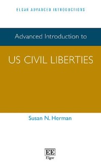 Abbildung von: Advanced Introduction to US Civil Liberties - Edward Elgar Publishing
