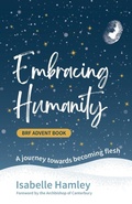 Cover: BRF Advent Book: Embracing Humanity - BRF (The Bible Reading Fellowship)
