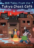 Cover: 100 Tales from the Tokyo Ghost Cafe - Guppy Publishing Ltd