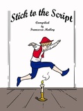 Cover: Stick to the Script - 2 Z Press LLC