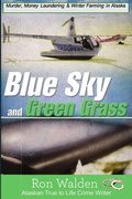 Cover: Blue Sky and Green Grass - Ugly Moose AK