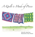 Cover: A Quilt is Made of Pieces - First Fantasy Books LLC