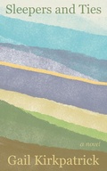 Cover: Sleepers and Ties - Now or Never Publishing Company