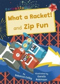 Cover: What a Racket! and Zip Fun - Maverick Arts Publishing