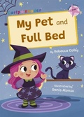 Cover: My Pet and Full Bed - Maverick Arts Publishing