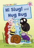 Cover: Hi Slug! and Hug Bug - Maverick Arts Publishing