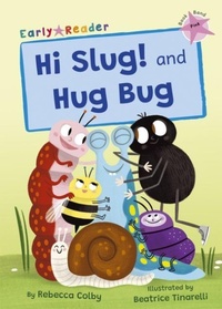 Enlarge image Cover: Hi Slug! and Hug Bug - Maverick Arts Publishing