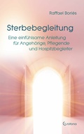 Cover: Sterbebegleitung: Eine einf&uuml;hlsame Anleitung f&uuml;r Angeh&ouml;rige, Pflegende und Hospizbegleiter - Crotona Verlag