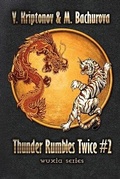 Cover: Thunder Rumbles Twice (Wuxia Series Book #2) - Magic Dome Books in Collaboration with 1c-Publishing