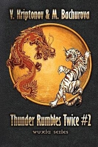 Enlarge image Cover: Thunder Rumbles Twice (Wuxia Series Book #2) - Magic Dome Books in Collaboration with 1c-Publishing