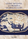 Cover: L'Edat Mitjana. La primera globalitzaci&oacute;? - Pag&egrave;s Editors, S.L.