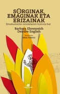 Cover: Sorginak, emaginak eta erizainak : emakumezko sendalarien historia bat - Katakrak
