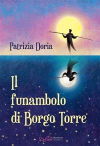 Abbildung von: Il funambolo di Borgo Torre - Live&Love;Le Mezzelane Casa Editrice