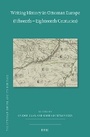 Cover: Writing History in Ottoman Europe (Fifteenth - Eighteenth Centuries) - Brill
