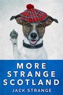 Cover: More Strange Scotland - Next Chapter