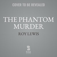Enlarge image Cover: The Phantom Murder - Blackstone Publishing
