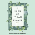 Cover: A Book of Pagan Prayer - Tantor Audio