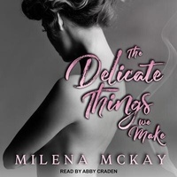 Enlarge image Cover: The Delicate Things We Make - Tantor Audio