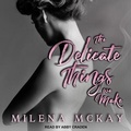Cover: The Delicate Things We Make - Tantor Audio