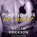 Cover: Playing for Her Heart - Tantor Audio