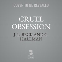 Enlarge image Cover: Cruel Obsession - Blackstone Publishing