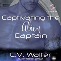 Cover: Captivating the Alien Captain - Tantor Audio