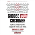 Cover: Choose Your Customer - McGraw Hill-Ascent Audio