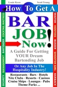 Cover: How To Get A Bar Job Now! A Guide To Getting Your Dream Job In The Hospitality Industry - Digital.NBRTraining.Com