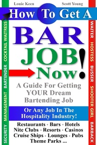 Enlarge image Cover: How To Get A Bar Job Now! A Guide To Getting Your Dream Job In The Hospitality Industry - Digital.NBRTraining.Com