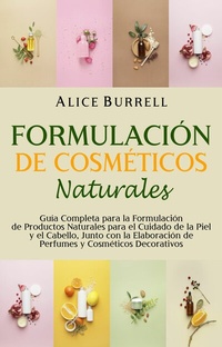 Abbildung von: Formulación de cosméticos naturales - Alice Burrell