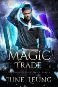 Cover: Magic Trade (The Hidden Order of Magic: Shaken, #6) - The Hidden Order of Magic: Shaken