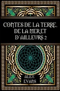 Cover: Contes de la Terre, de la mer et d'ailleurs 2 - Contes de la Terre, de la mer et d'ailleurs