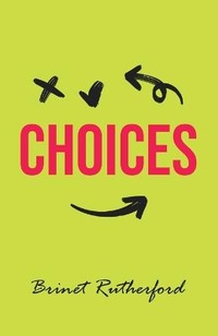 Enlarge image Cover: Choices - Br Publishing LLC