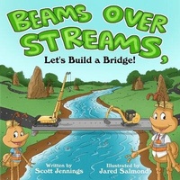 Enlarge image Cover: Beams Over Streams - Scott W. Jennings