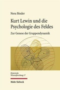 Cover: Kurt Lewin und die Psychologie des Feldes - Mohr Siebeck