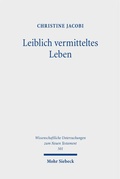 Cover: Leiblich vermitteltes Leben - Mohr Siebeck